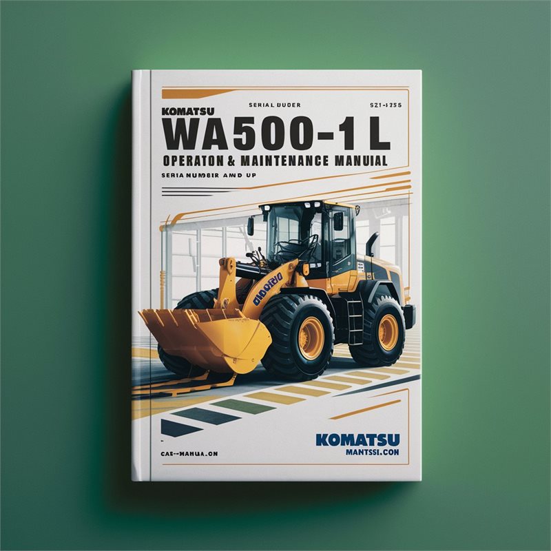 Komatsu WA500-1L Wheel Loader Operation & Maintenance Manual (Serial Number: A20854 and up) 