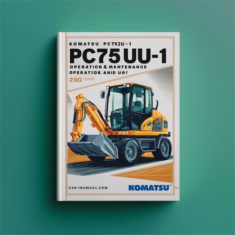 Komatsu PC75UU-1 Hydraulic Excavator Operation & Maintenance Manual (Serial Number: 2908 and up) 