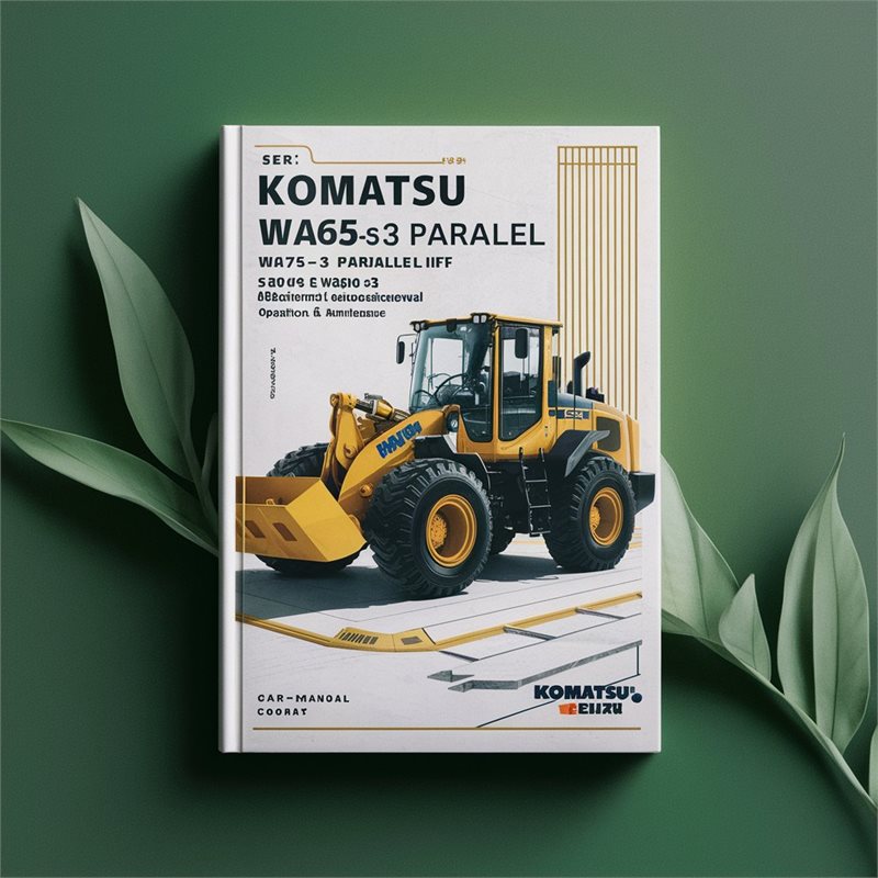 Komatsu WA65-3 WA65-3 PARALLEL LIFT WA75-3 WA85-3 WA90-3 WA95-3 Wheel Loader Service Repair Manual Operation & Maintenance Manual