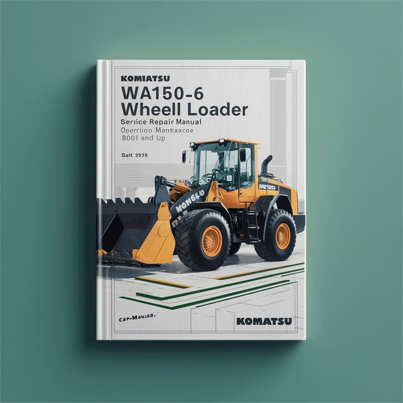 Komatsu WA150-6 Wheel Loader Service Repair Manual + Operation & Maintenance Manual (Serial Number: 80001 and up) 