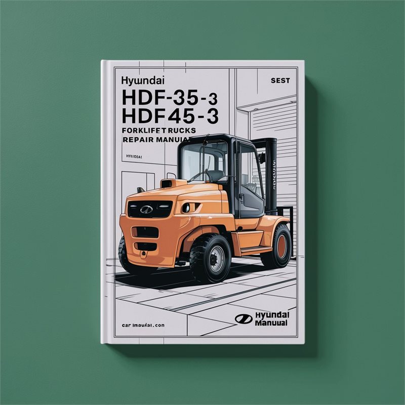 Hyundai HDF35-3 HDF45-3 Forklift Trucks Service Repair Manual 