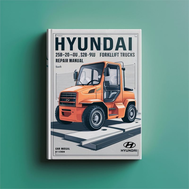 Hyundai 25B-9U 30B-9U 32B-9U 35B-9U Forklift Trucks Service Repair Manual 
