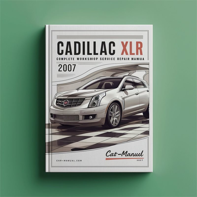 Cadillac XLR Complete Workshop Service Repair Manual 2007 