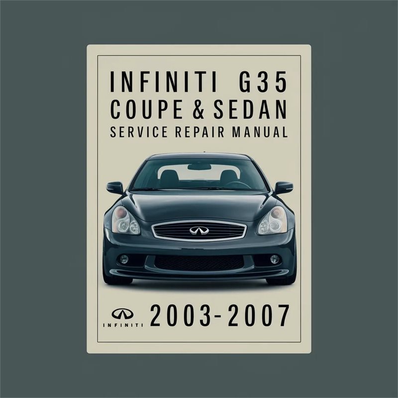 Infiniti G35 Coupe & Sedan Service Repair Manual 2003-2007 