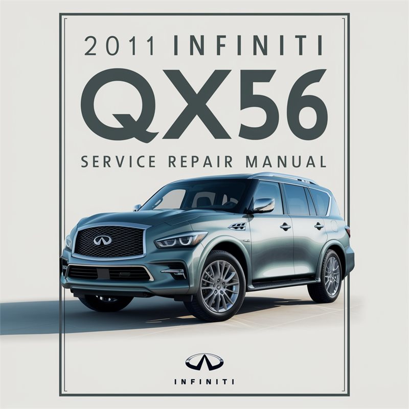 2011 Infiniti QX56 Service Repair Manual 