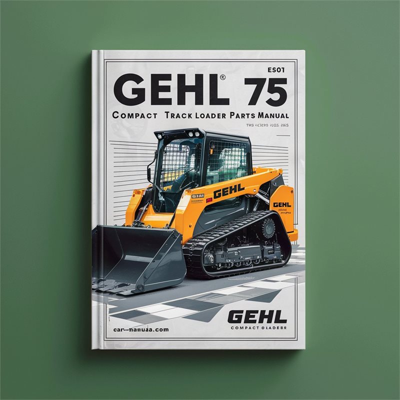 Gehl CTL 75 Compact Track Loader Parts Manual 
