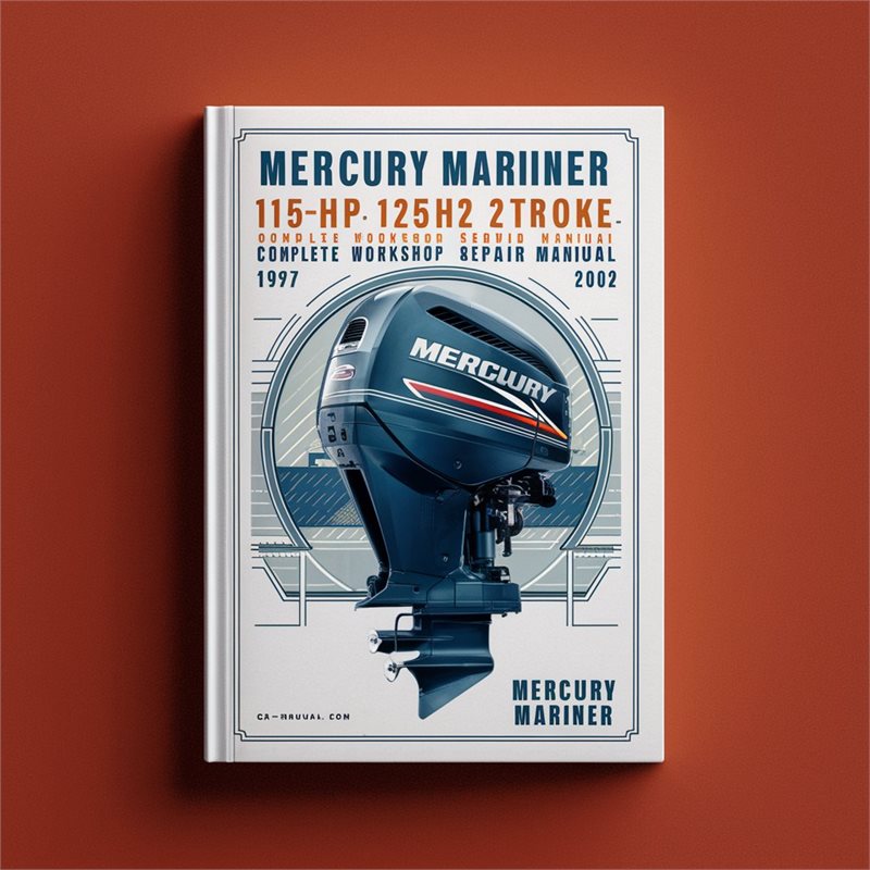 Mercury Mariner 115hp 125hp 2 Stroke Outboard Complete Workshop Service Repair Manual 1997 1998 1999 2000 2001 2002 