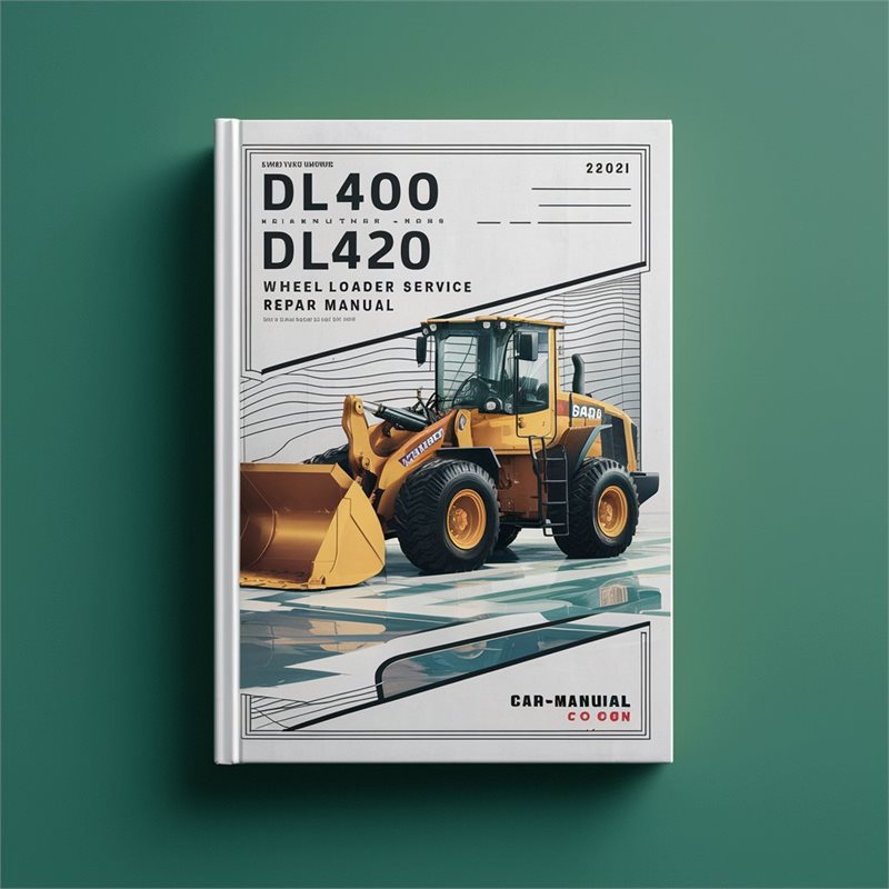 DL400 DL420 Wheel Loader Workshop Service Repair Manual 