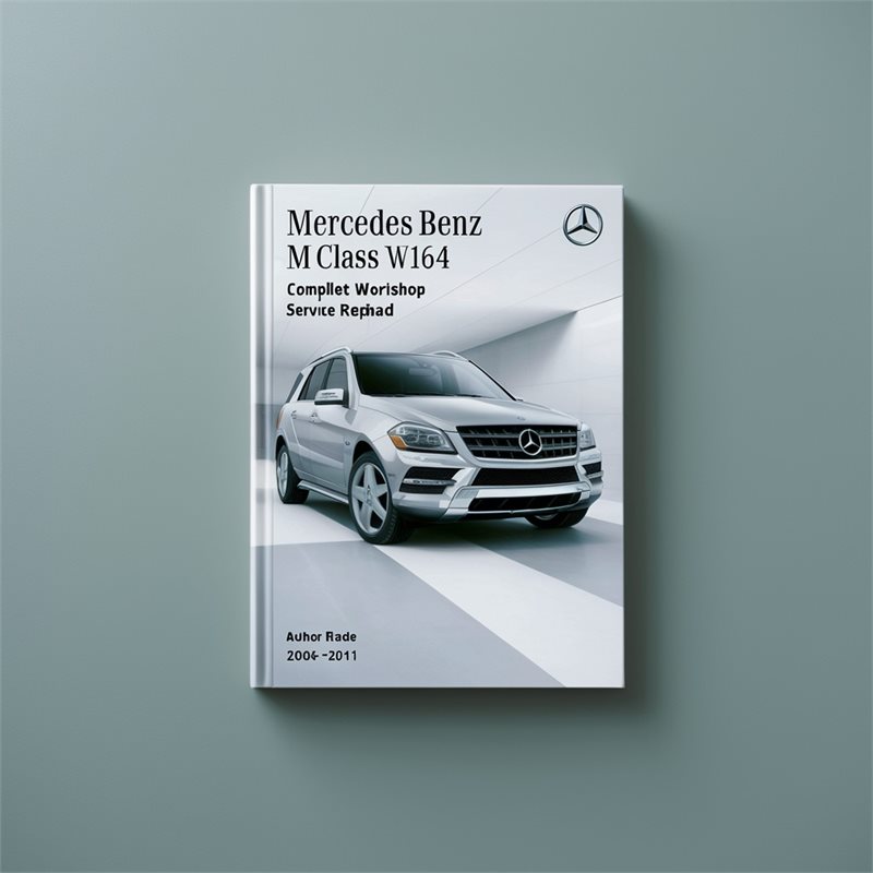 Mercedes Benz M Class W164 Complete Workshop Service Repair Manual 2006 2007 2008 2009 2010 2011 