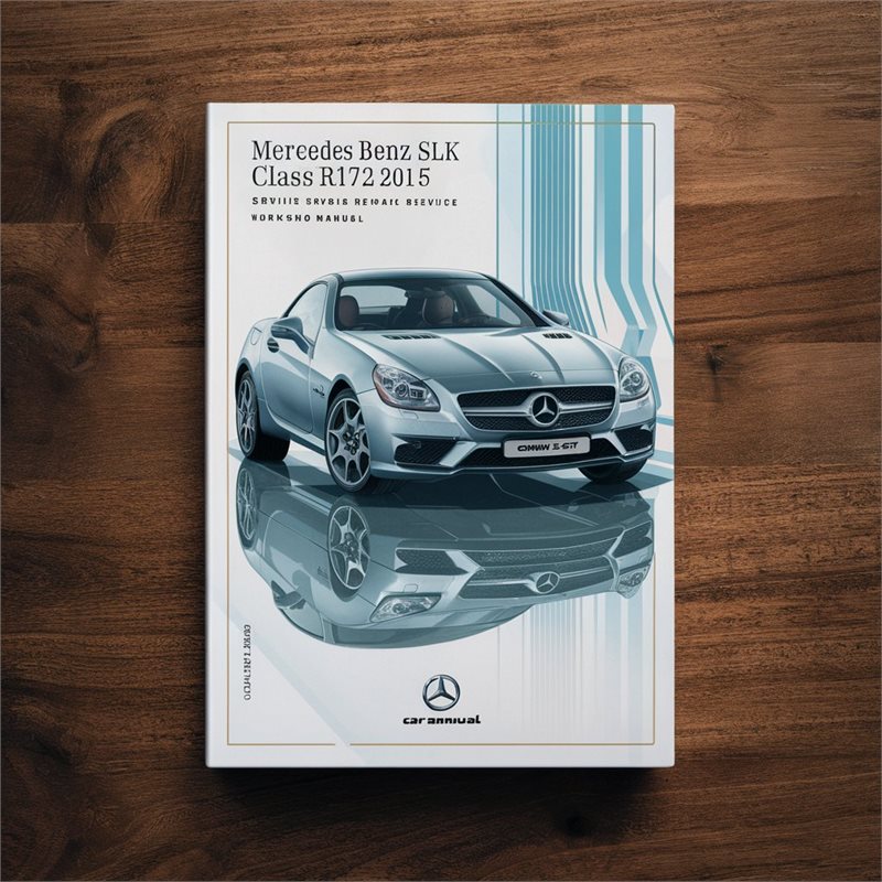 Mercedes Benz SLK Class R172 2015 Service Repair Workshop Manual 