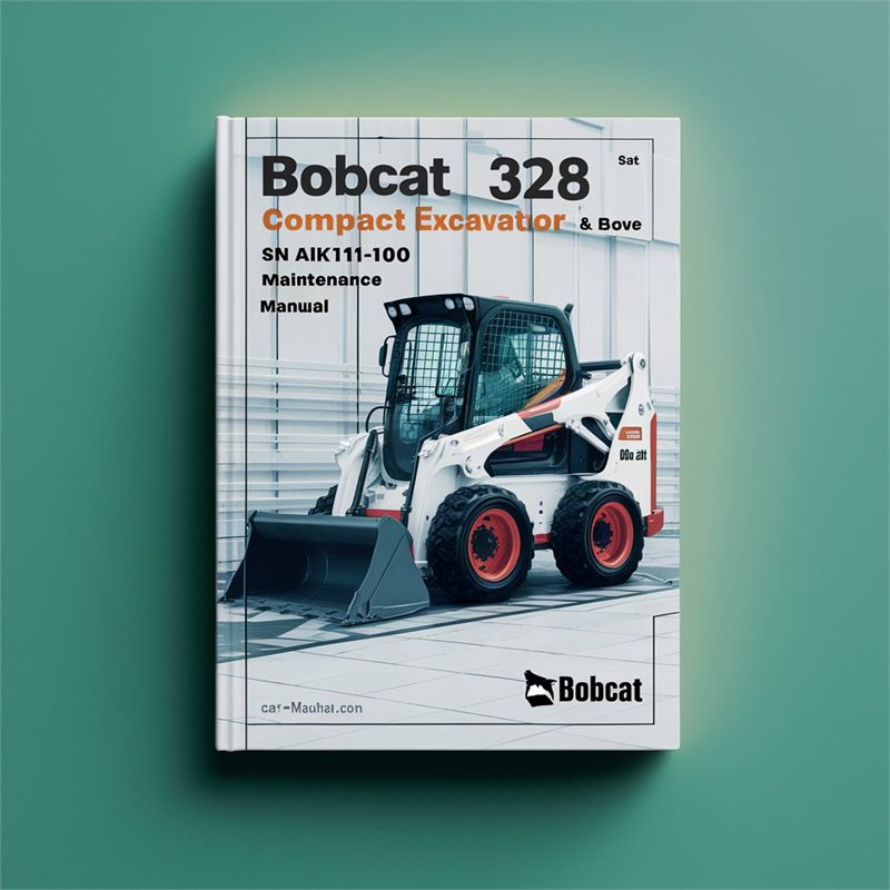 BOBCAT 328 Compact Excavator SN A9K111001 & Above Operation & Maintenance Manual 