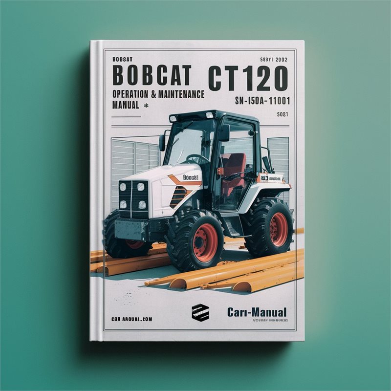 BOBCAT CT120 Compact Tractor SN A59A11001 & Above Operation & Maintenance Manual 