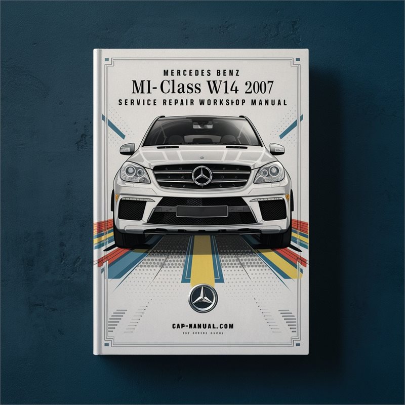 Mercedes Benz ML Class W164 2007 Service Repair Workshop Manual 