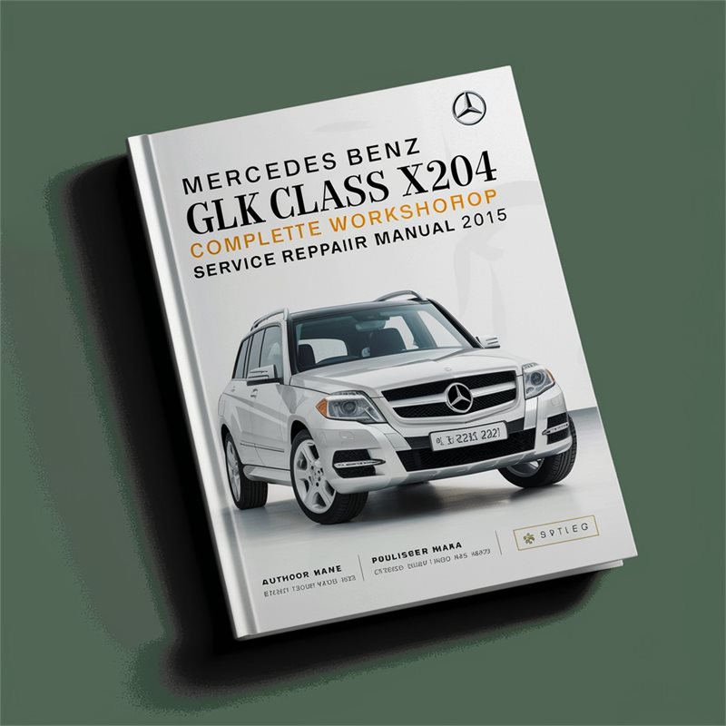 Mercedes Benz GLK Class X204 Complete Workshop Service Repair Manual 2015 