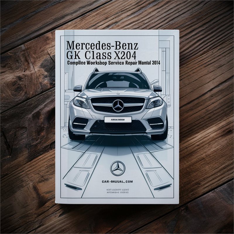 Mercedes Benz GLK Class X204 Complete Workshop Service Repair Manual 2014 