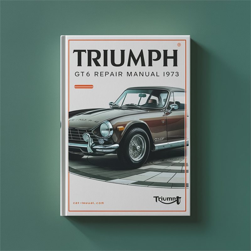 Triumph GT6 Repair Manual 1966-1973 