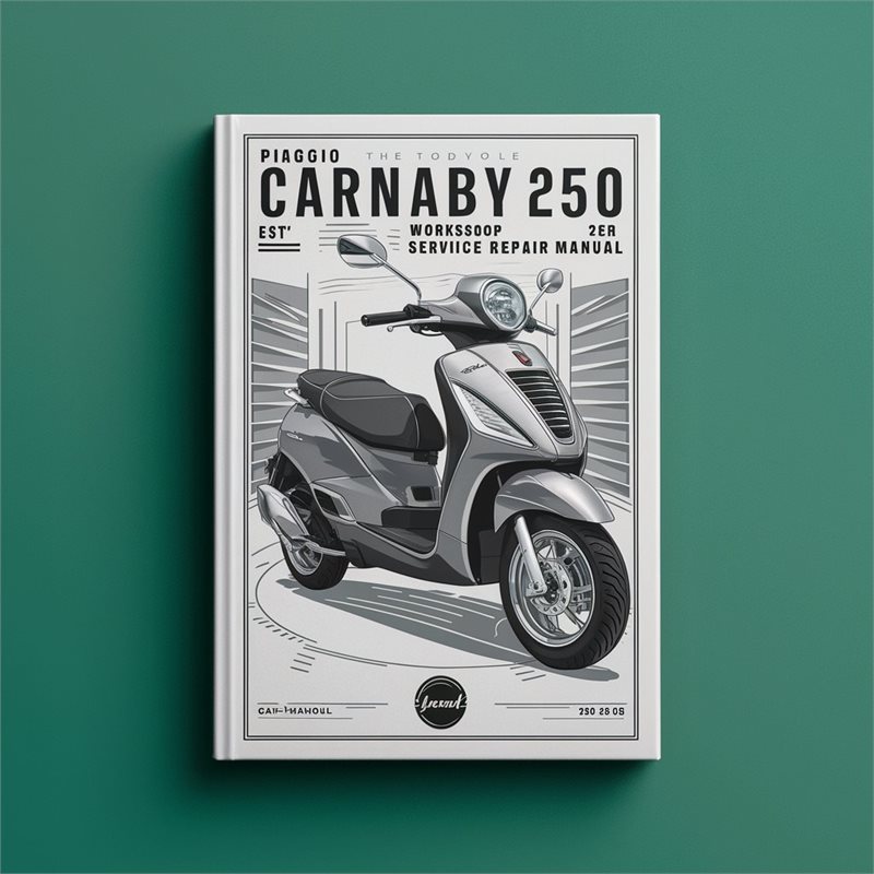 Piaggio Carnaby 250 ie Workshop Service Repair Manual 