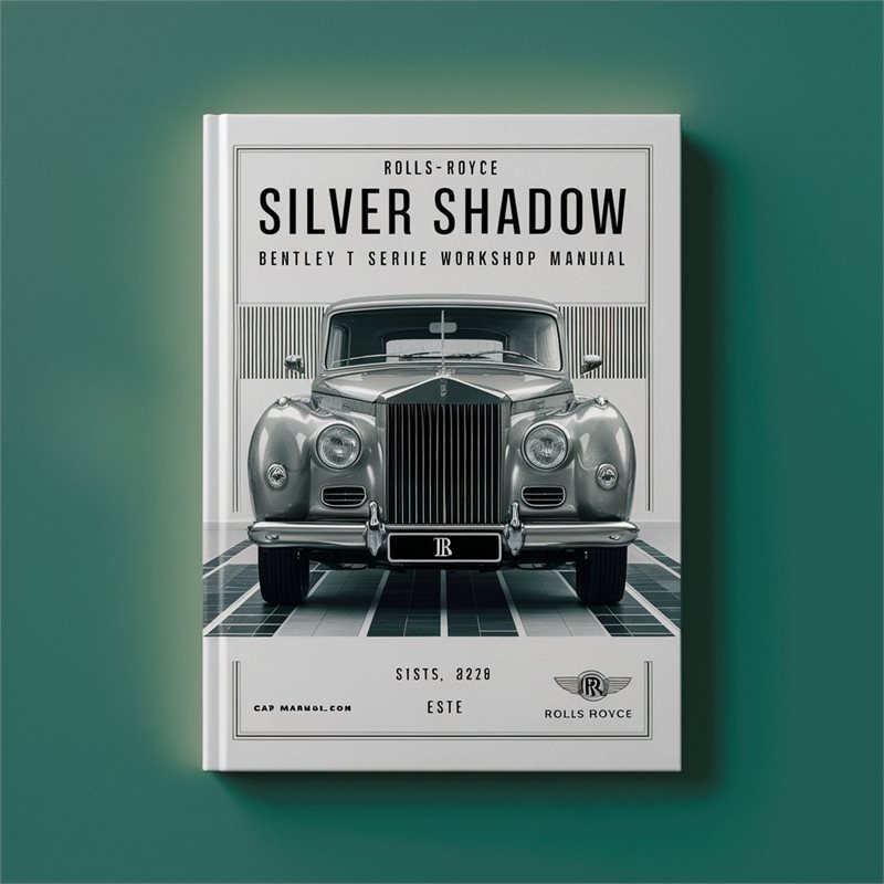 Rolls-Royce Silver Shadow Bentley T Series Engine Workshop Manual 