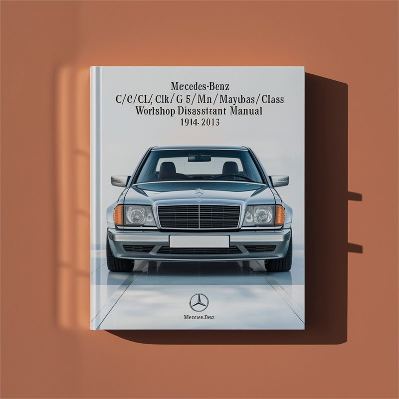 Mercedes-Benz C/CL/CLK/G/E/M/Maybach/S/SL-Class Workshop Disassembly Manual 1994-2013
