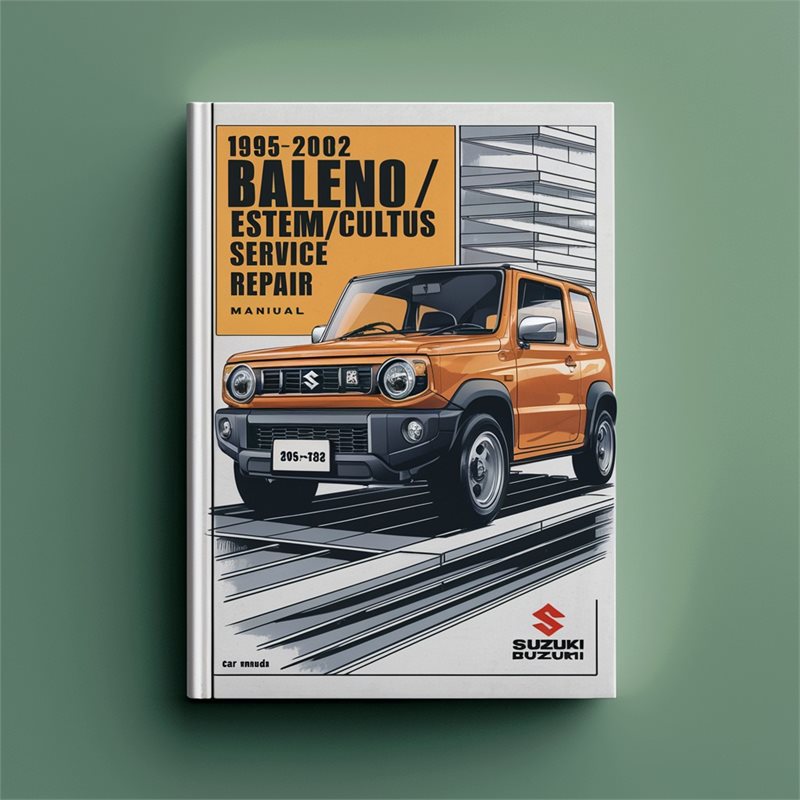 1995-2002 Suzuki BALENO/ESTEEM/CULTUS Service Repair Manual 