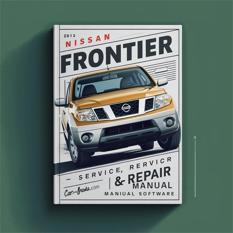 2012 Nissan Frontier Service & Repair Manual Software 
