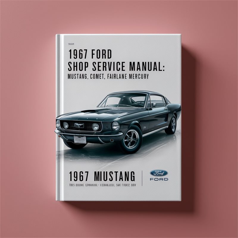 1967 Ford shop Service Repair Manual mustang comet fairlane mercury 