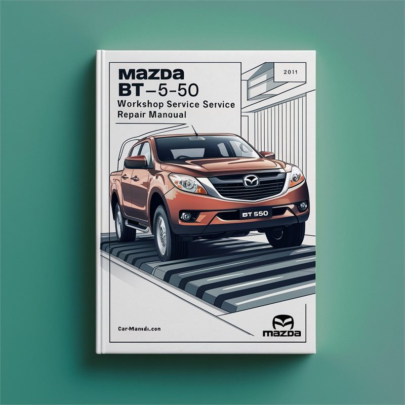 Mazda BT-50 BT50 2011-2014 Workshop Service Repair Manual 