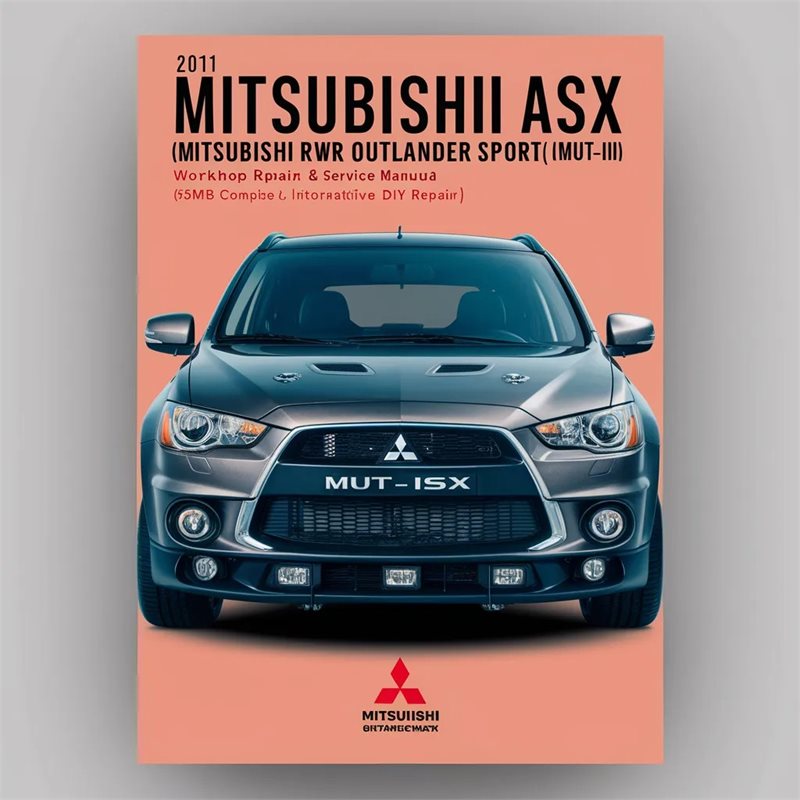 2011 Mitsubishi ASX (RVR Outlander Sport) Workshop Repair & Service Manual