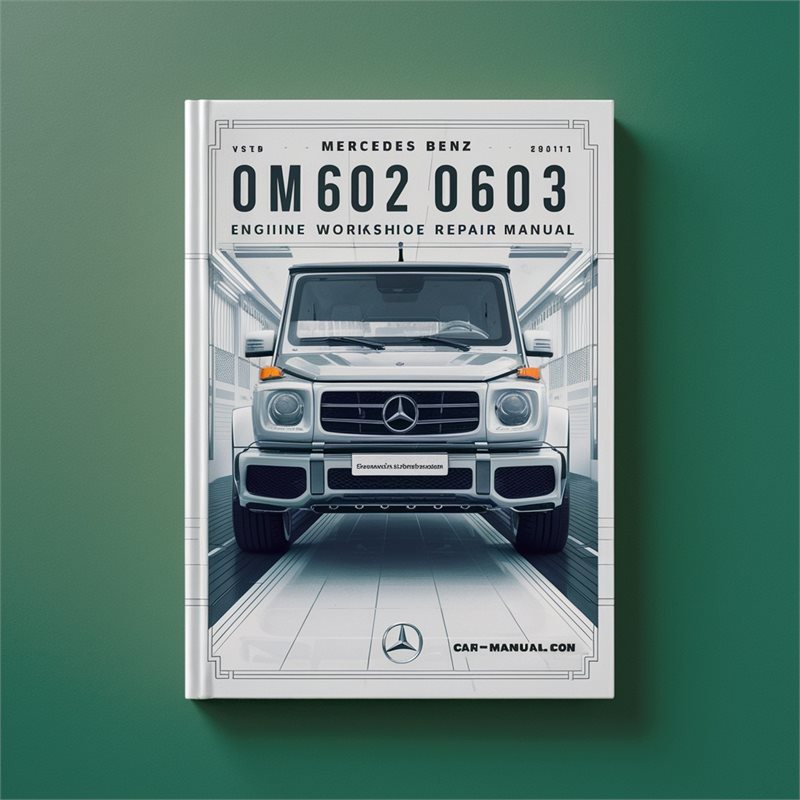 Mercedes Benz om602 om603 Engine Workshop Service Repair Manual 