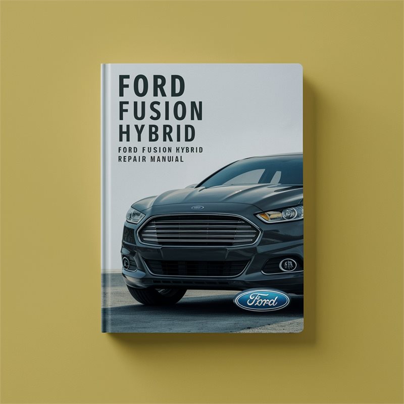 Ford FUSION Ford FUSION HYBRID 2010-2013 Repair Manual 