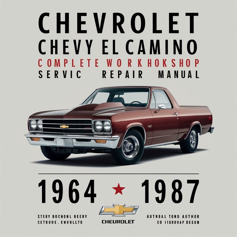 Chevrolet El Camino Chevy El Camino Complete Workshop Service Repair Manual 1964-1987 