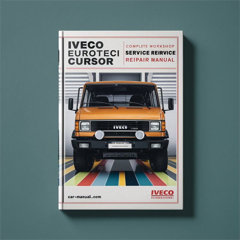 Iveco Eurotech Cursor Eurostar Cursor Complete Workshop Service Repair Manual 1992-2002