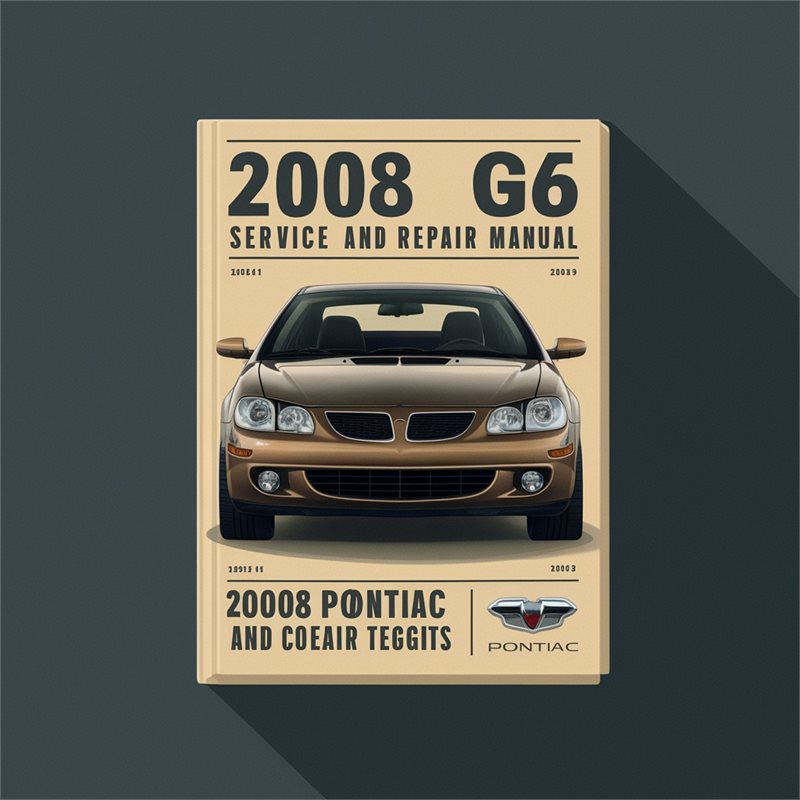 2008 Pontiac G6 Service and Repair Manual 