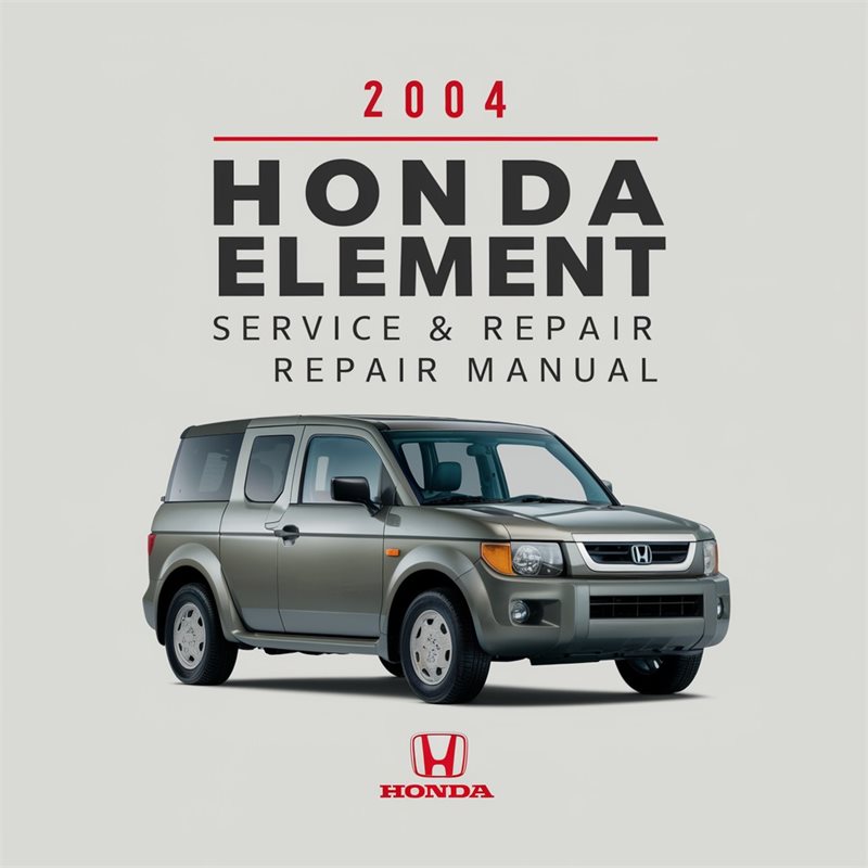 2004 Honda Element Service & Repair Manual 