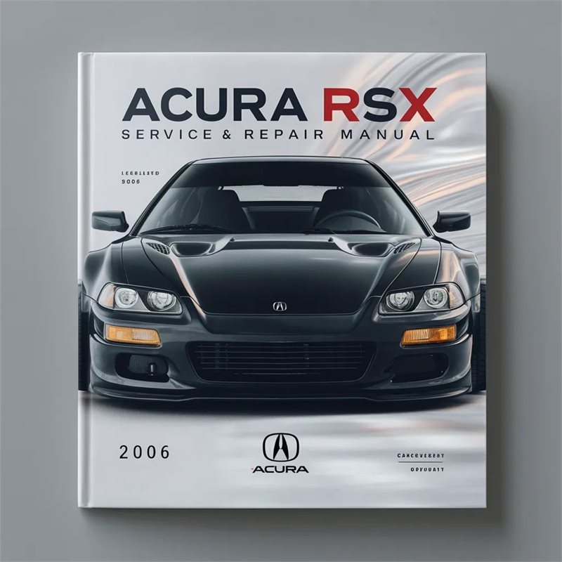 2006 Acura RSX Service & Repair Manual 