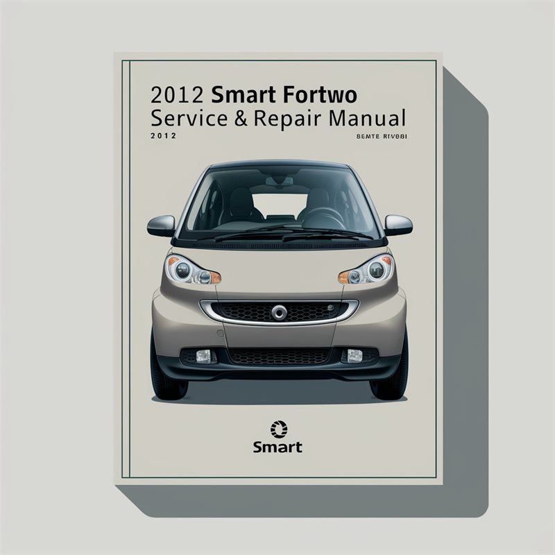 2012 Smart Fortwo Service & Repair Manual 