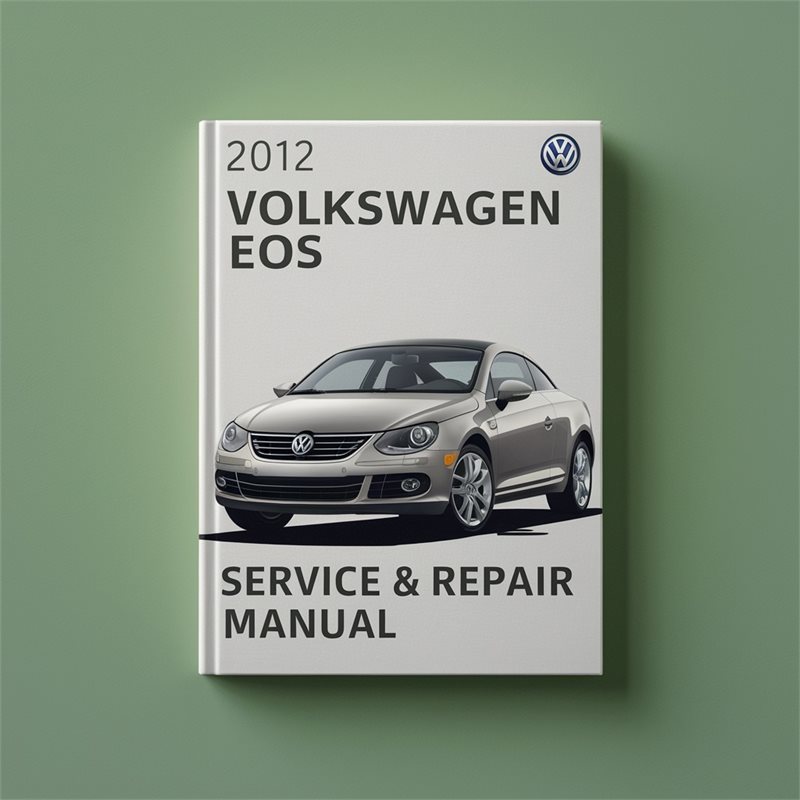 2012 Volkswagen Eos Service & Repair Manual 