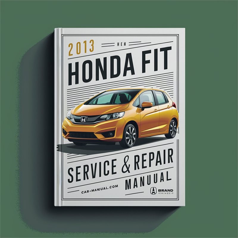 2013 Honda Fit Service & Repair Manual 
