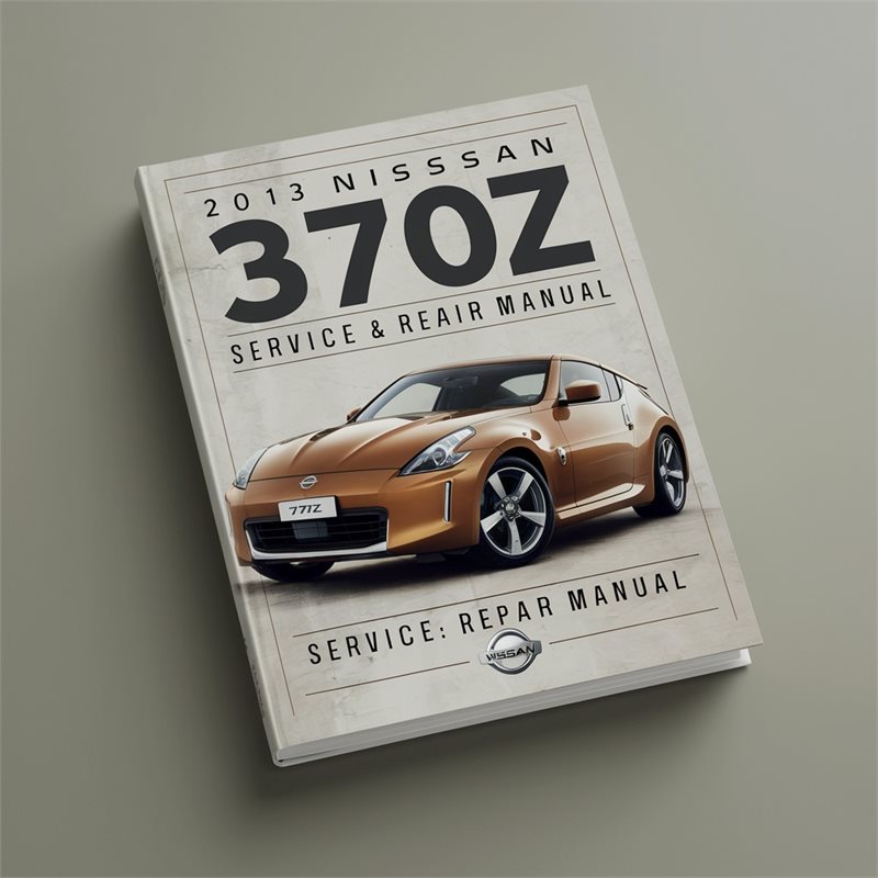 2013 Nissan 370Z Service & Repair Manual 