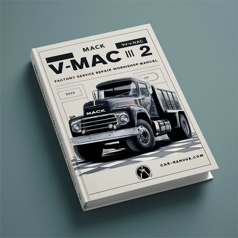 Mack Vmac II V-Mac 2 Factory Service and Repair Workshop Manual 