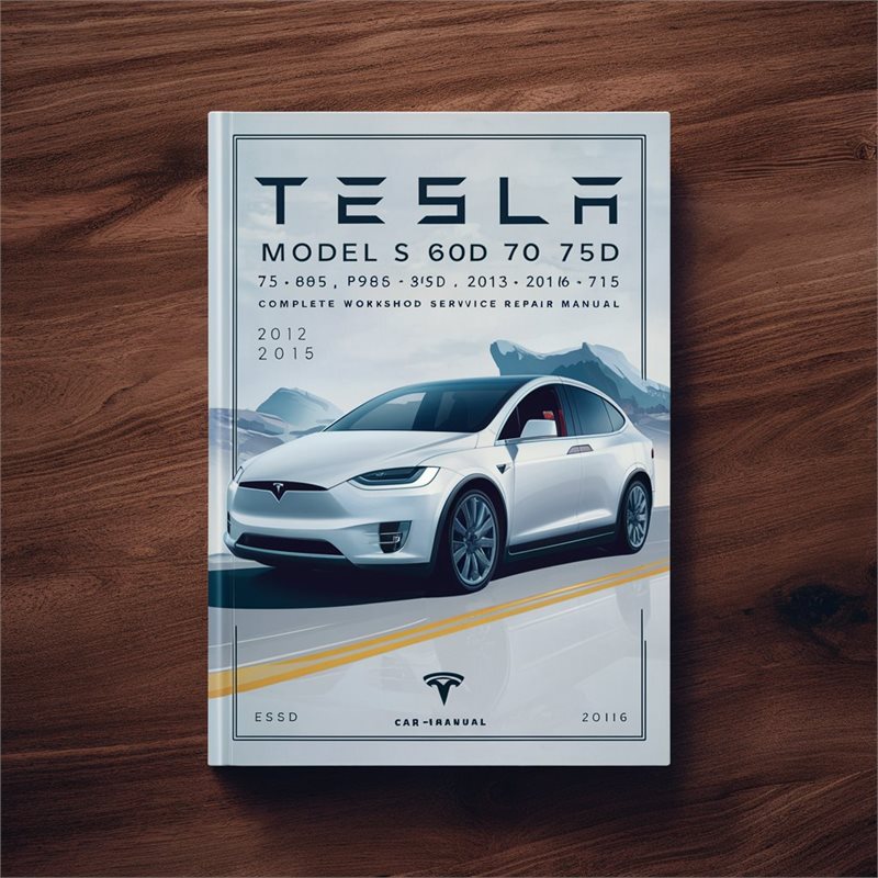 Tesla Model S 60-100D P85-P100D Complete Workshop Service Repair Manual 2012-2016