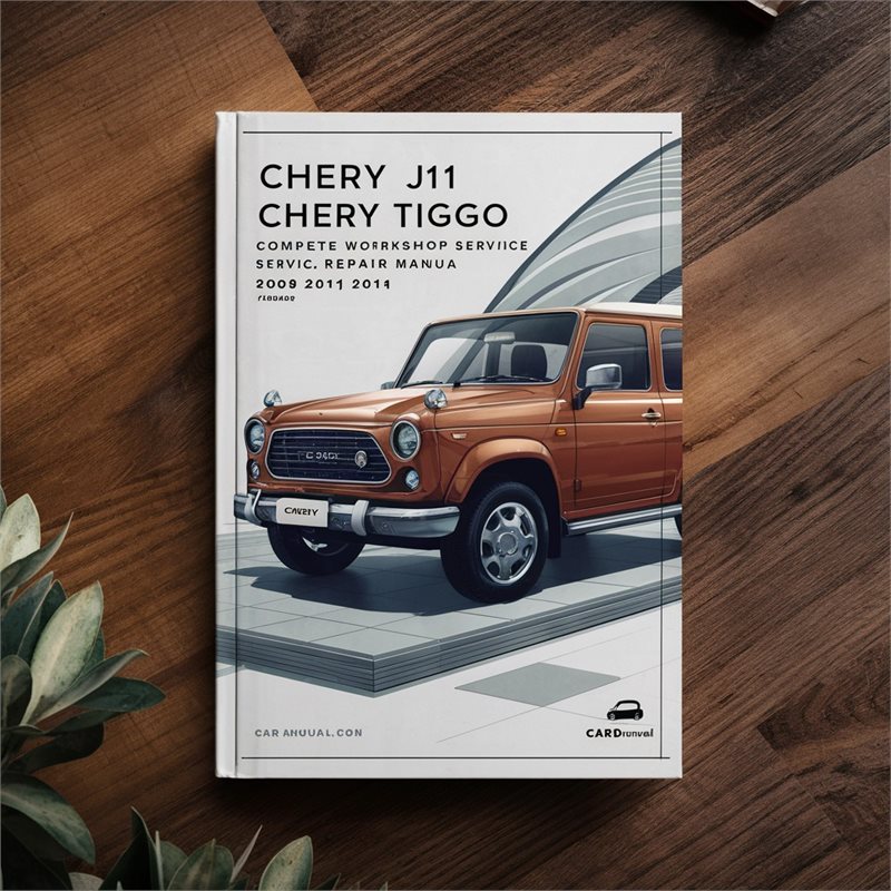 Chery J11 Chery Tiggo Chery Ruihu Complete Workshop Service Repair Manual 2008 2009 2010 2011 2012 2013 2014 
