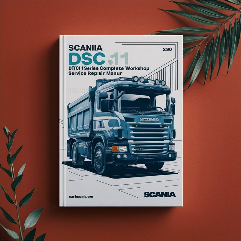 Scania DSC11 DSC 11 DTC11 DTC Series Engine 320hp-400hp Complete Workshop Service Repair Manual 