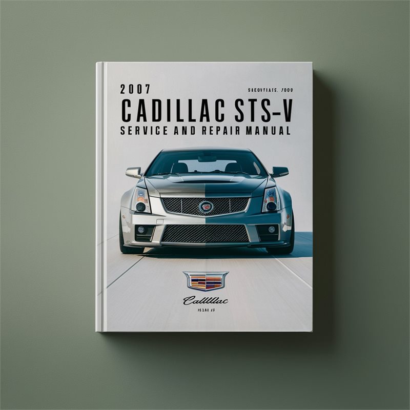 2007 Cadillac STS-V Service and Repair Manual 