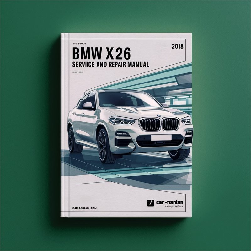 BMW X4 F26 2018 Service And Repair Manual 