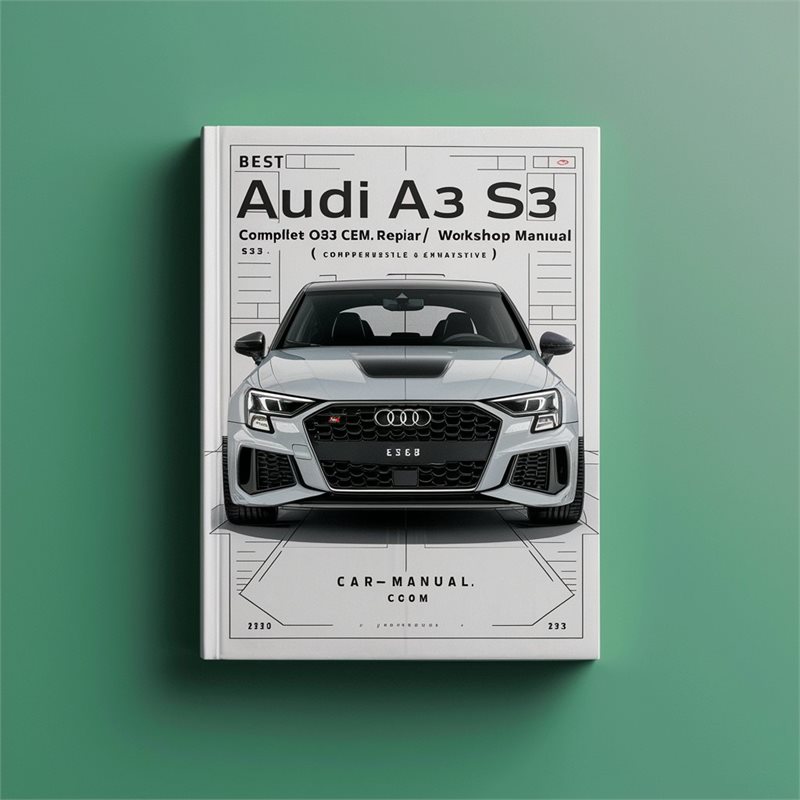 Best Audi A3 S3-Complete OEM Service/Repair/Workshop Manual-( COMPREHENSIVE & EXHAUSTIVE )-PDF 