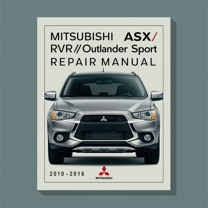 Mitsubishi ASX/RVR/Outlander Sport 2010-2016 Repair Manual 