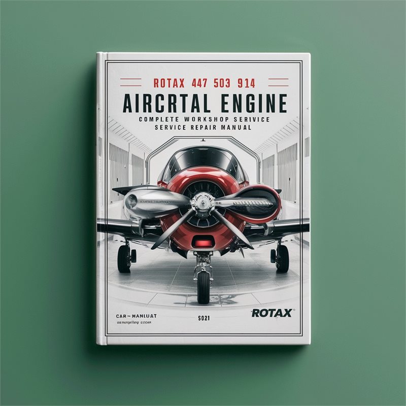 Rotax 447 503 582 912 914 Aircraft Engine Complete Workshop Service Repair Manual 