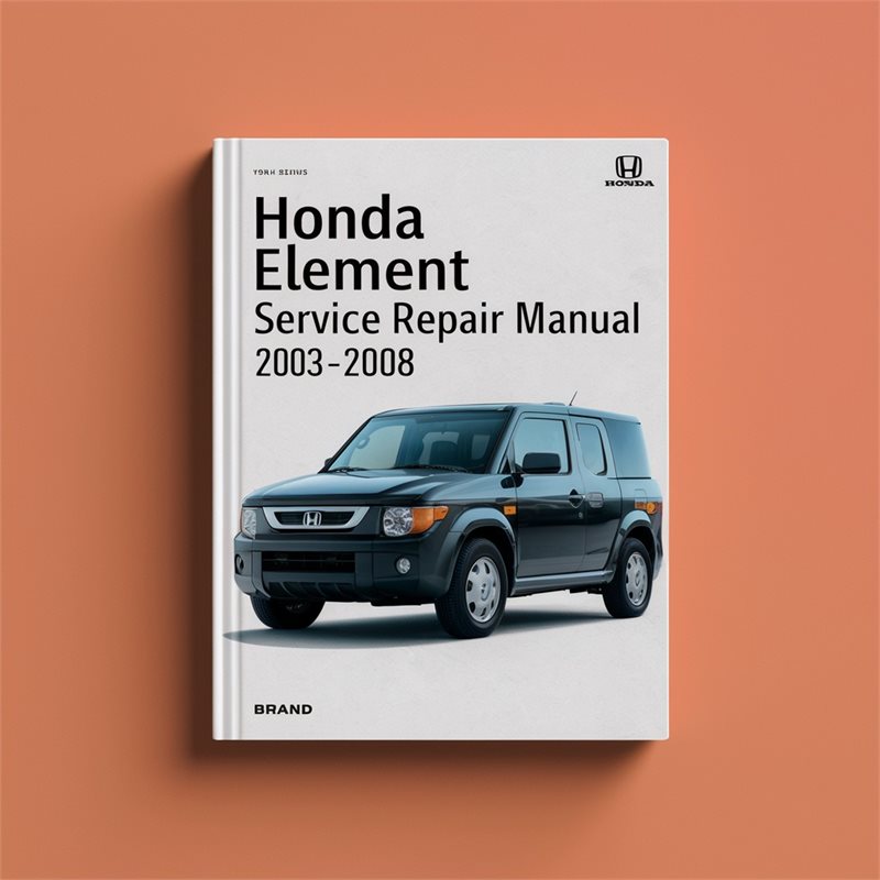 Honda Element Service Repair Manual 2003-2008 
