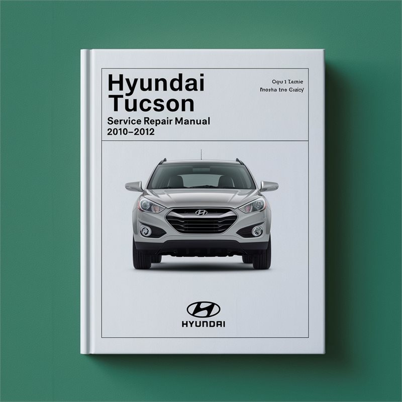 Hyundai Tucson Service Repair Manual 2010-2012 